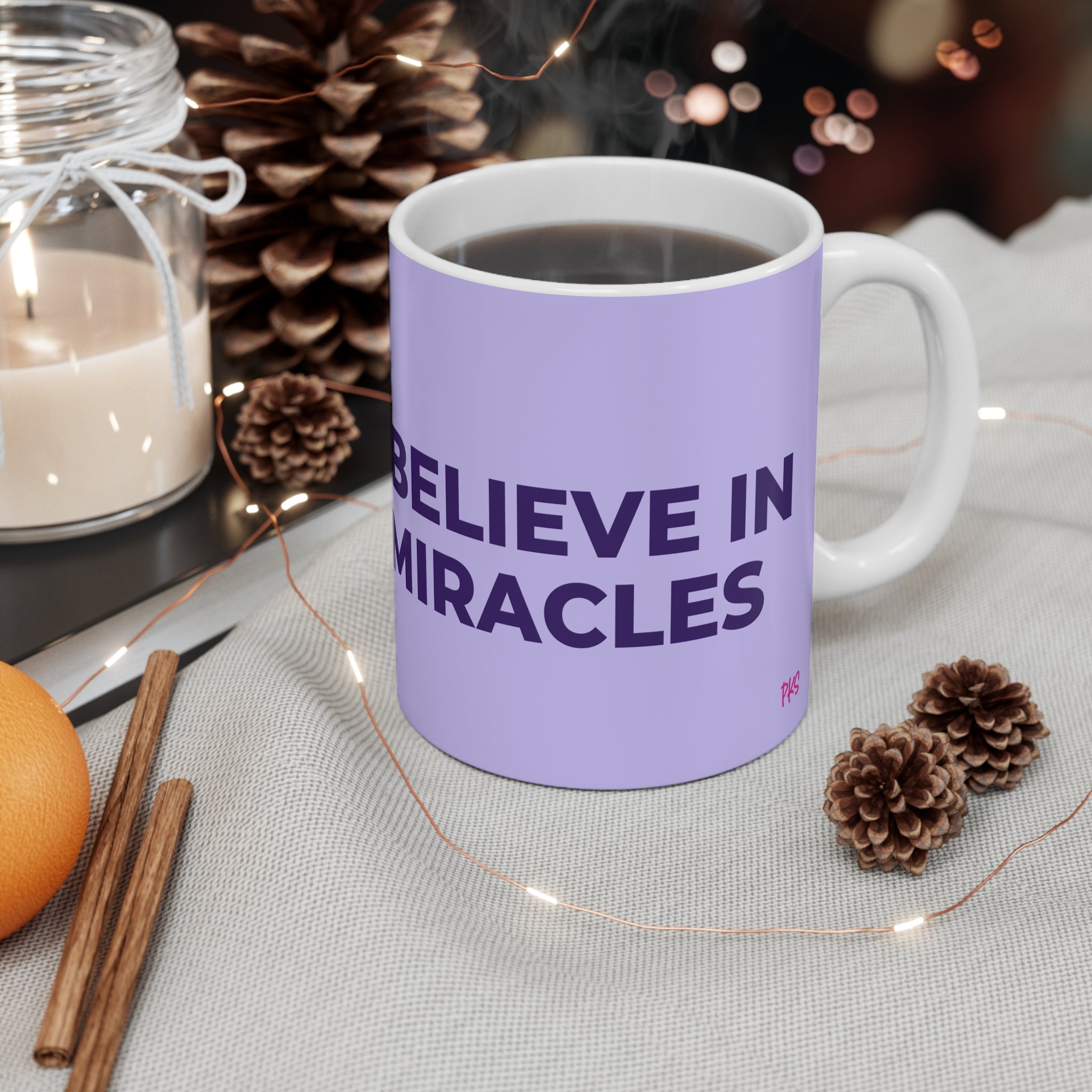 I Believe in Miracles Mug 11oz
