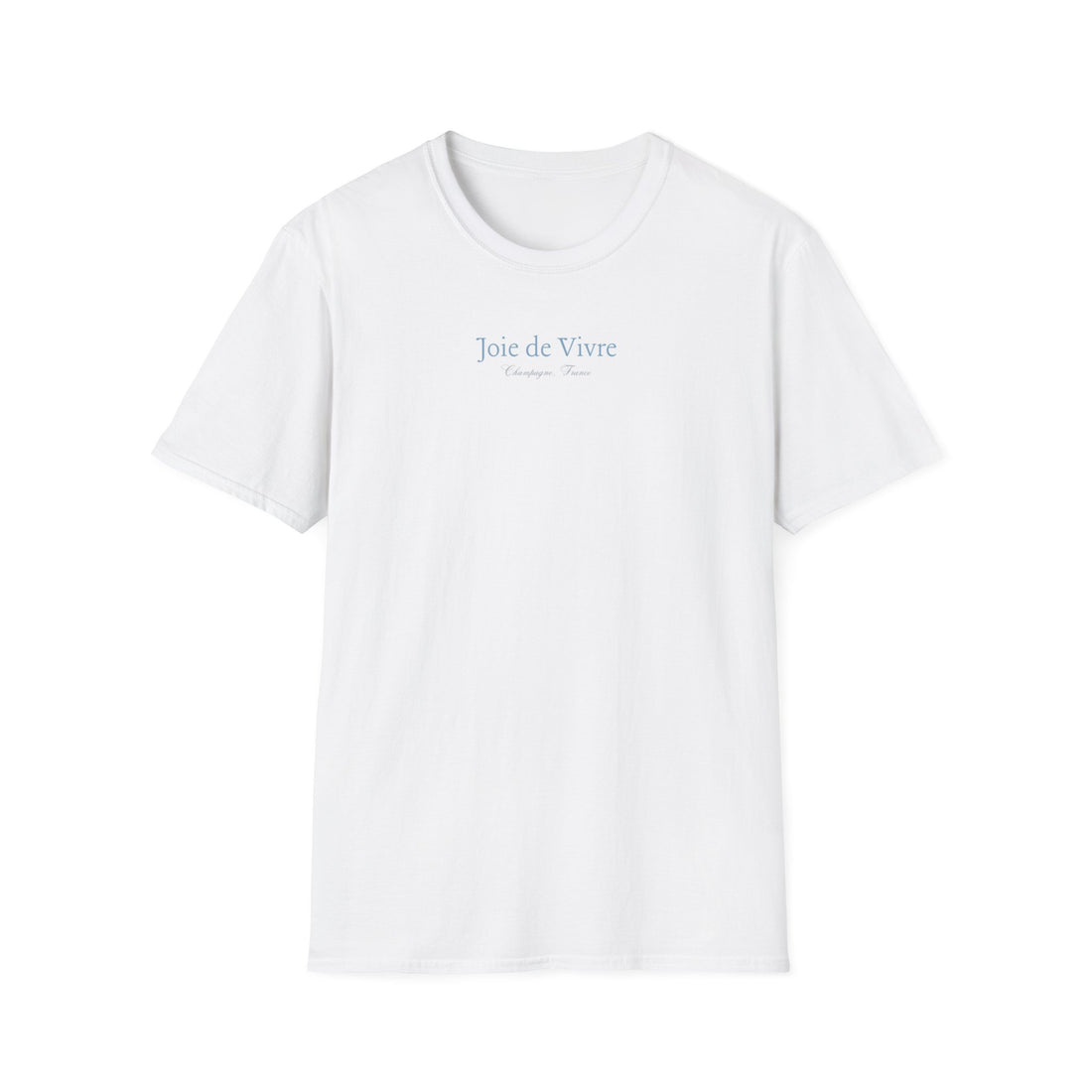 Joie de Vivre ("Joy of Living" in French) Softstyle T-Shirt