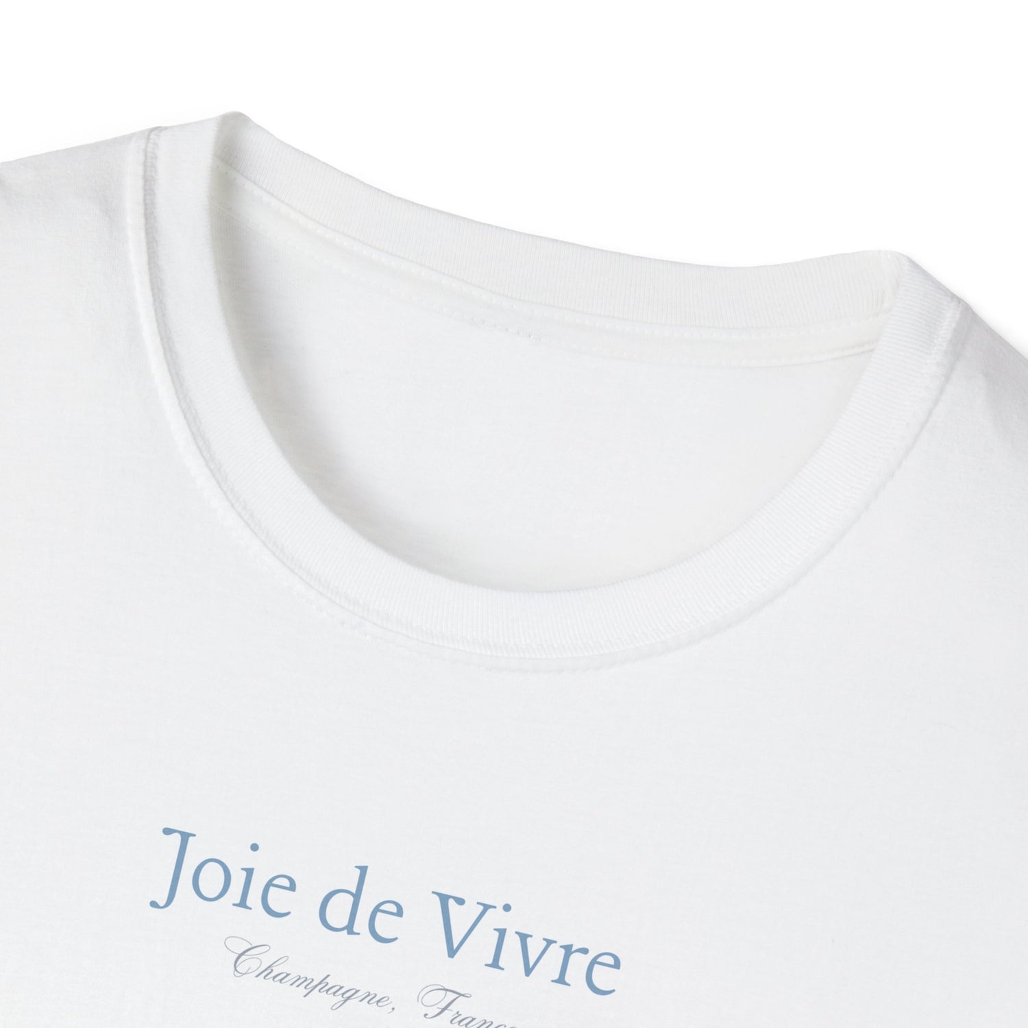 Joie de Vivre ("Joy of Living" in French) Softstyle T-Shirt