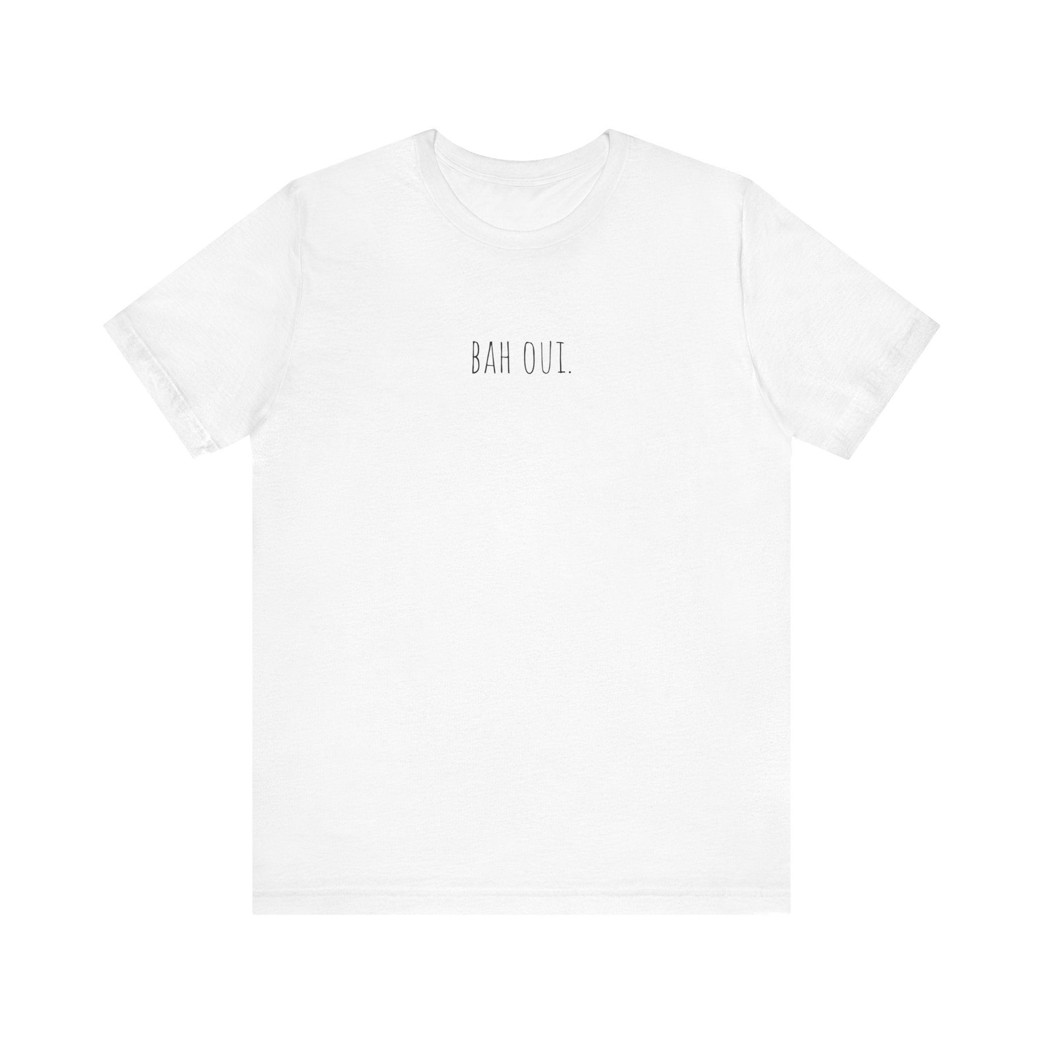 BAH OUI. Short Sleeve Tee