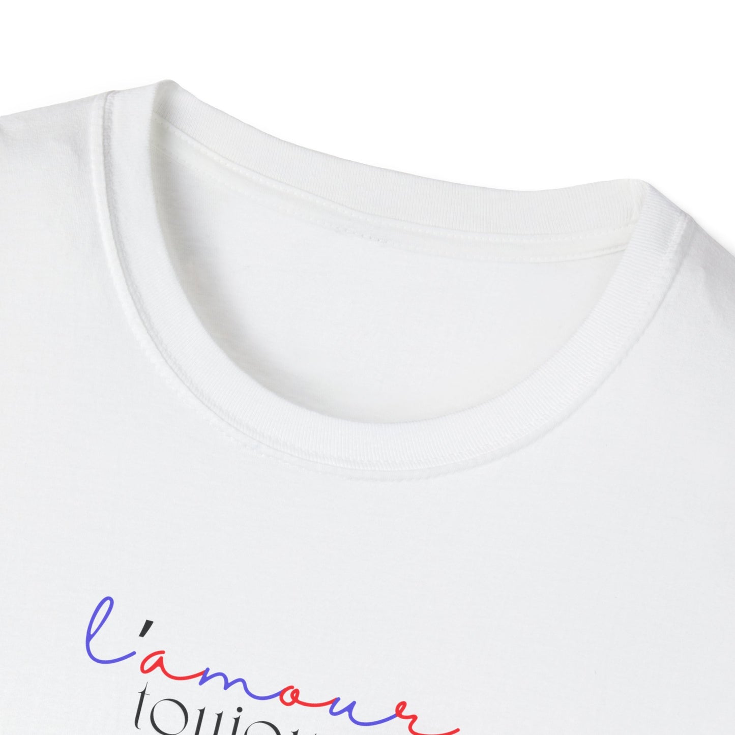 L'amours Toujours ("Love Always" in French) Softstyle T-Shirt