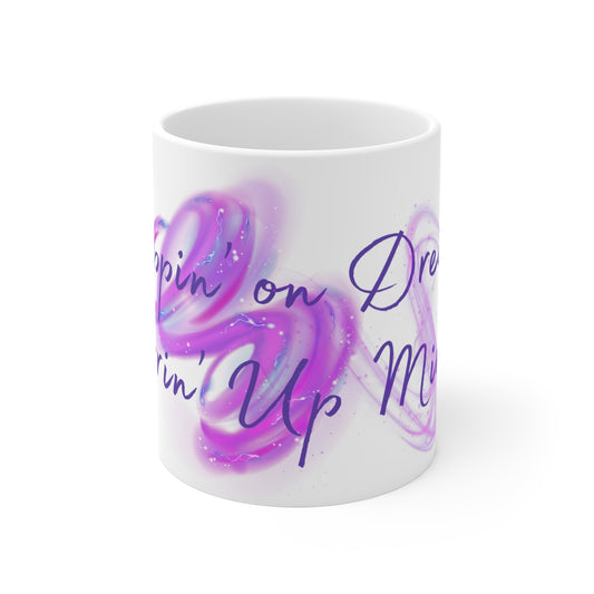 Sippin' On Dreams Stirrin' Up Miracles Mug