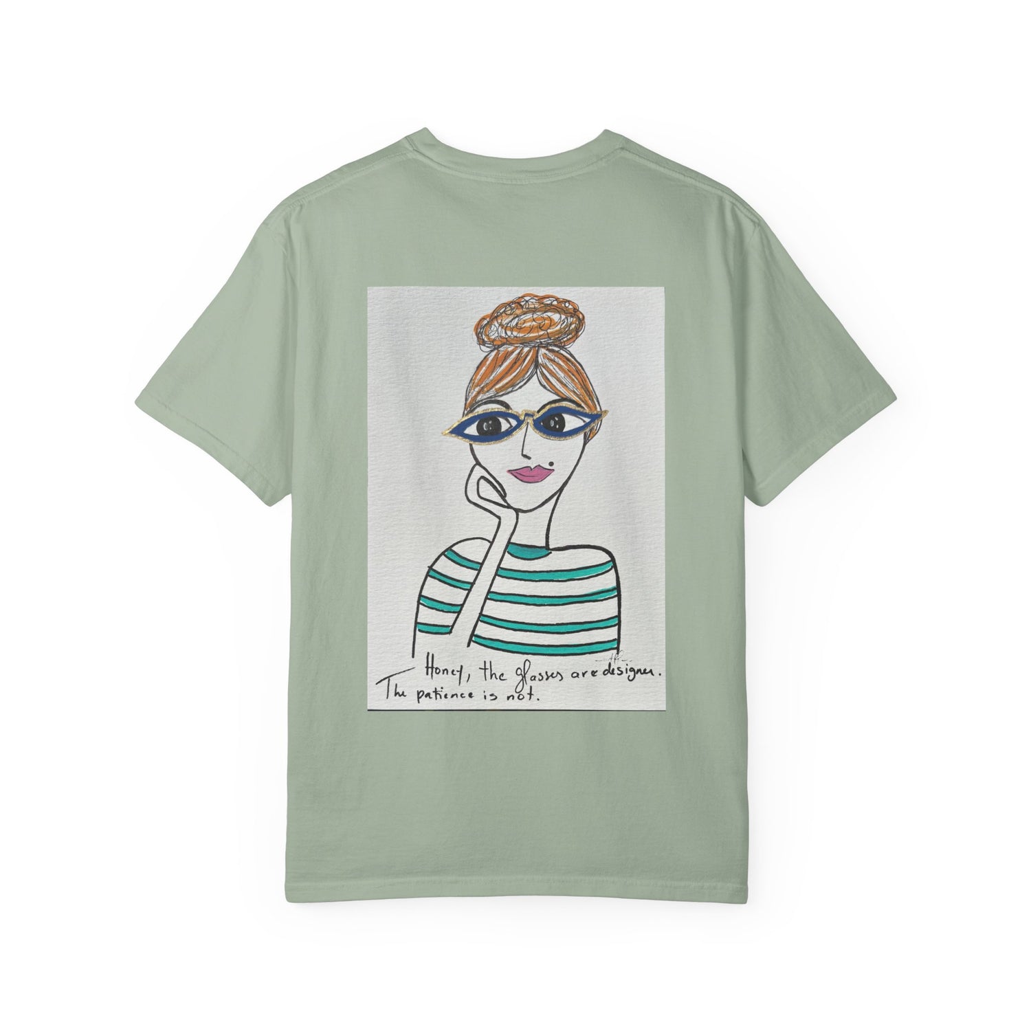 Honey the glasses are designer the patience is not ....
