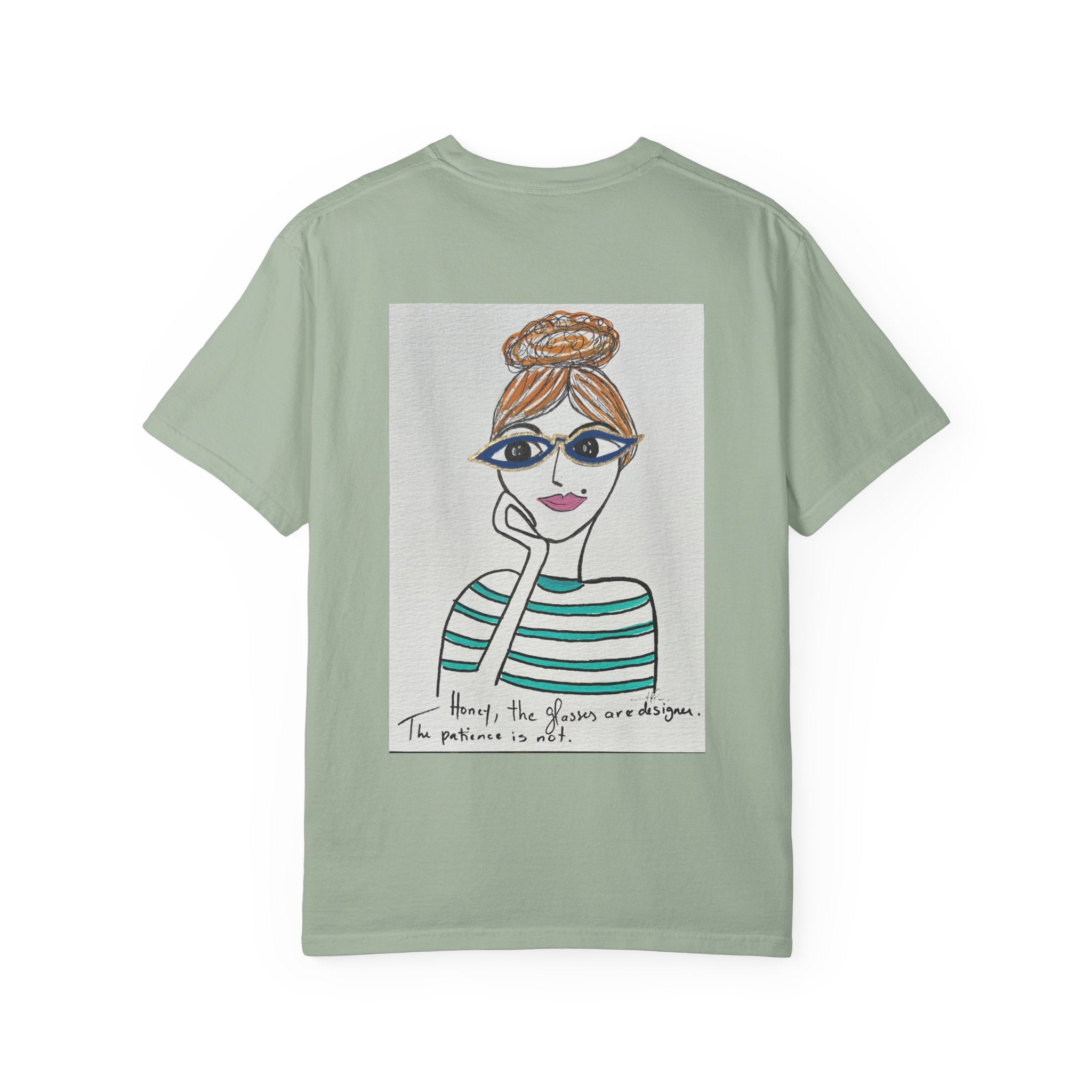 Honey the glasses are designer the patience is not ....