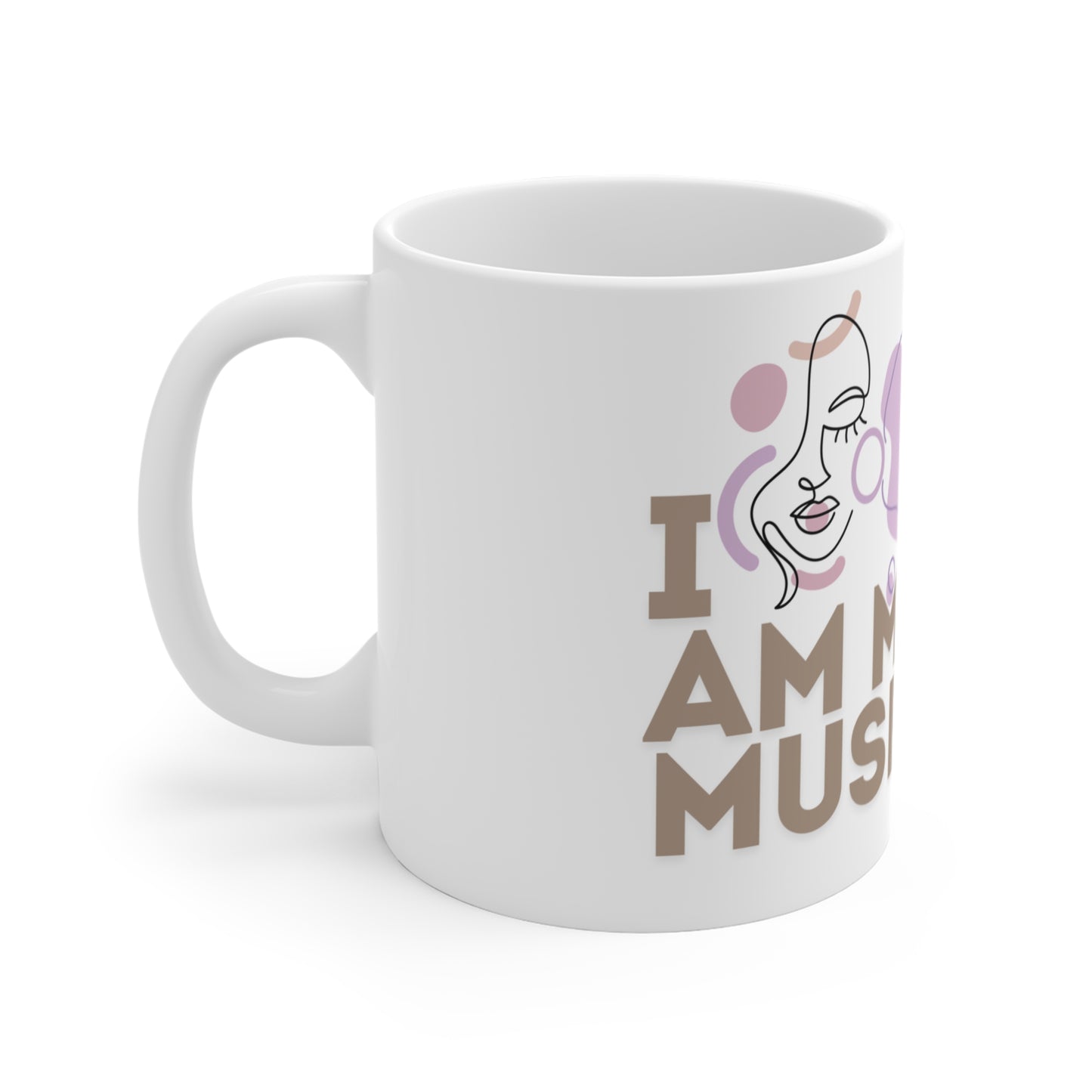 I AM MY OWN MUSE Mug