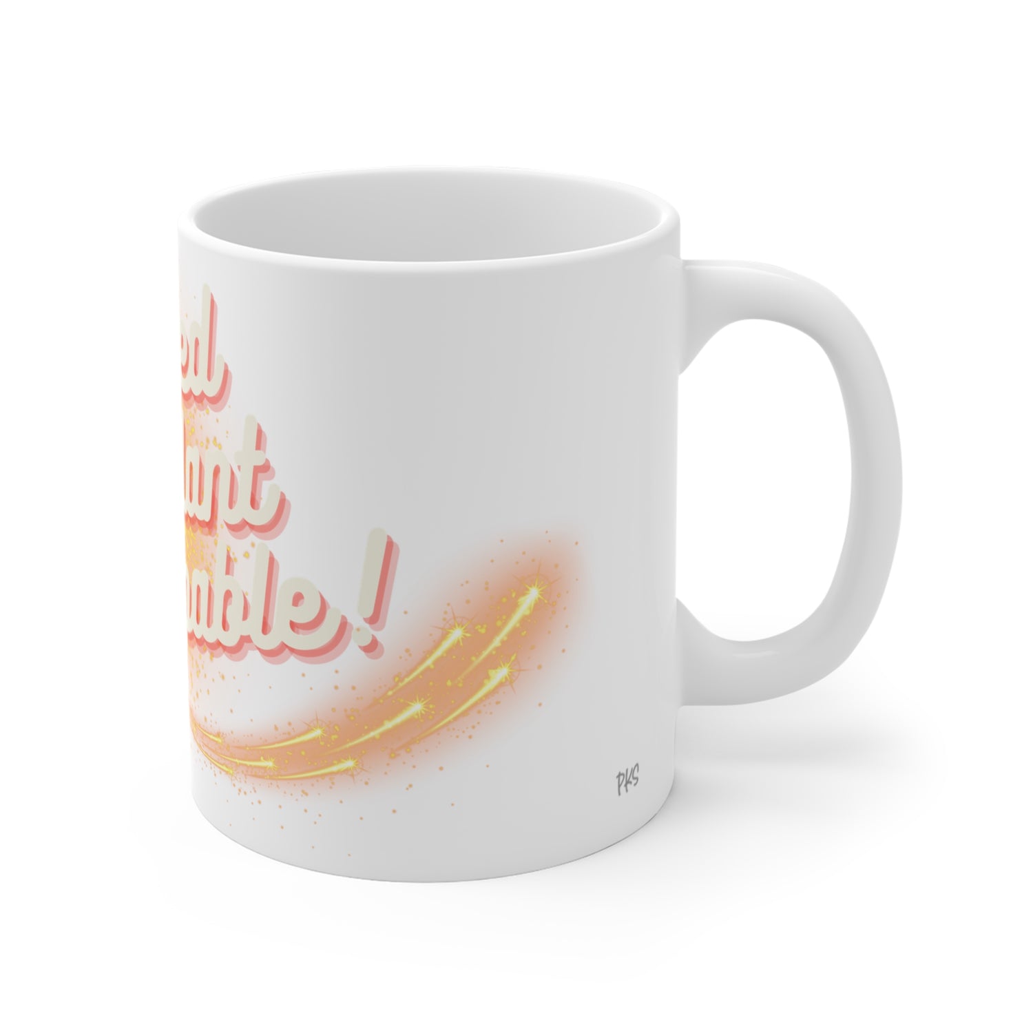 Aligned Abundant Unstoppable Mug 11oz