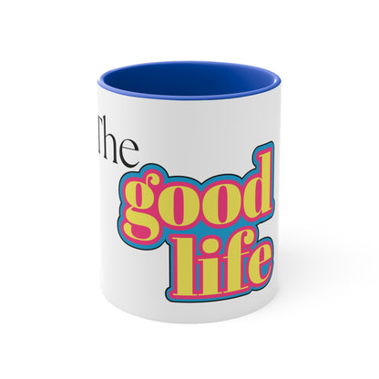 The Good Life Mug