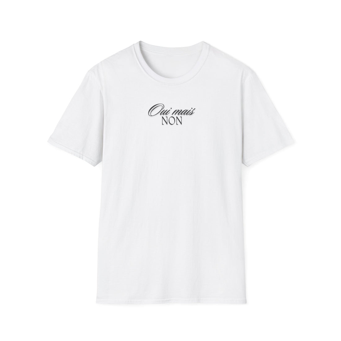 Oui Mais Non (Yes but No - French) Softstyle T-Shirt