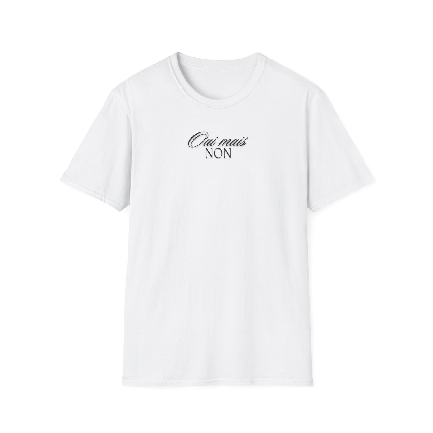 Oui Mais Non (Yes but No - French) Softstyle T-Shirt