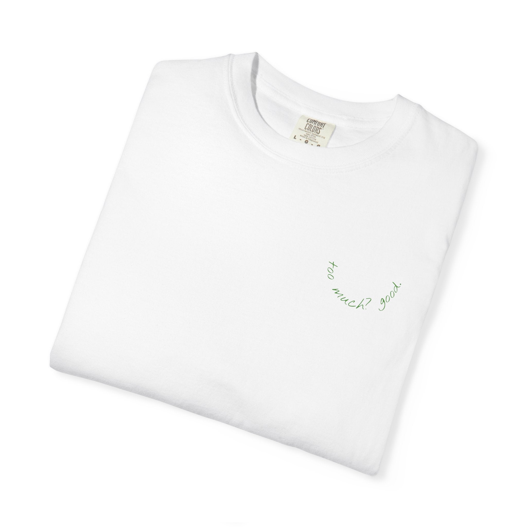 "Too Much? Good!!" La Tour Collections Art on Tee Therapy