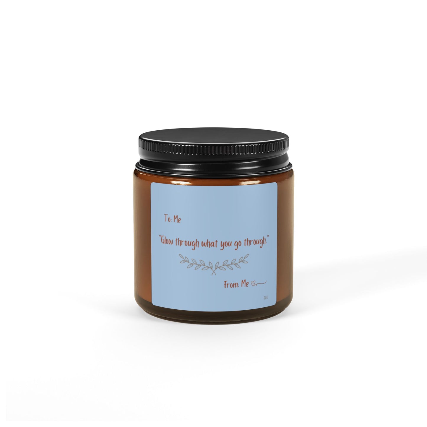 Glow Through What you go Through Scented Soy Candle (Multi-Size, Amber Jar)