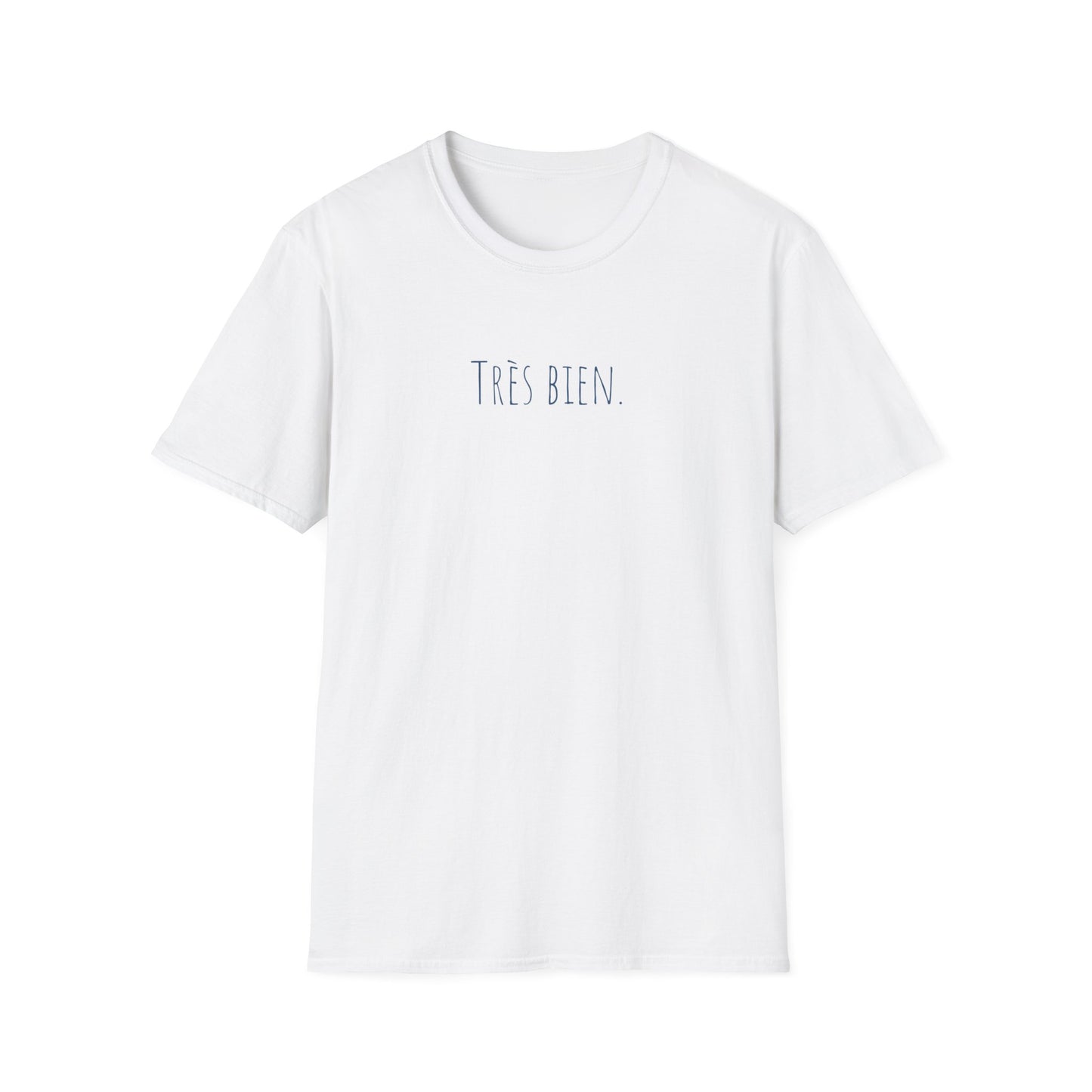 Très Bien ("Very Good" in French) Softstyle T-Shirt