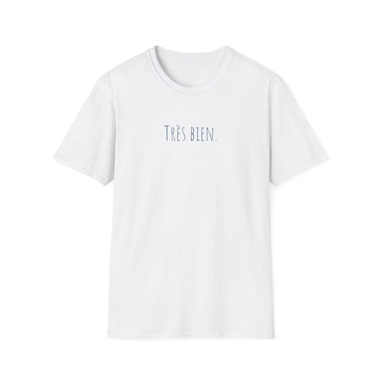 Très Bien ("Very Good" in French) Softstyle T-Shirt