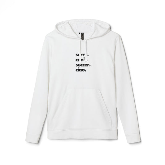 Sorry. Can't. Soccer. Ciao. adidas Unisex Fleece Hoodie