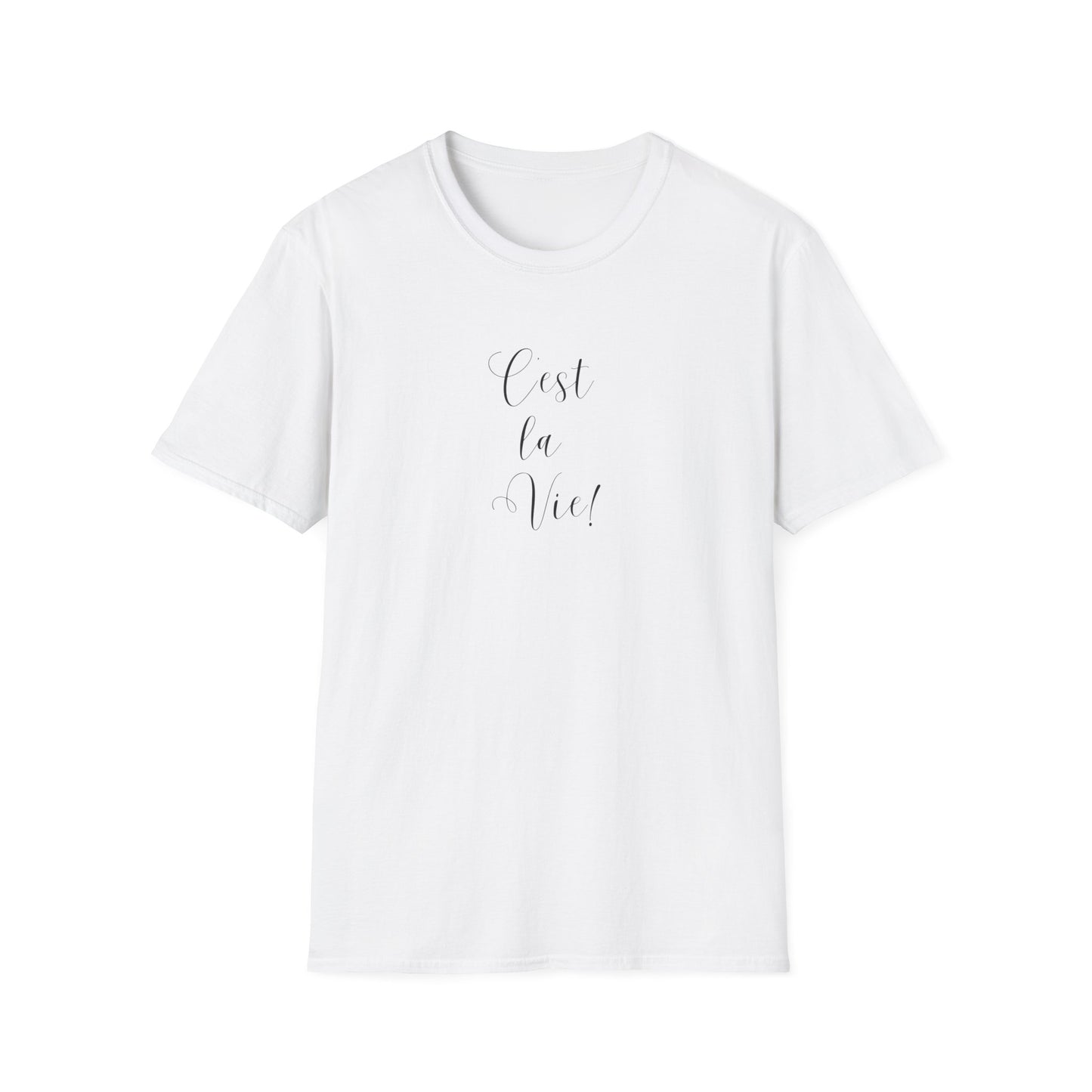 C'est La Vie ("That's Life" in French) Softstyle T-Shirt