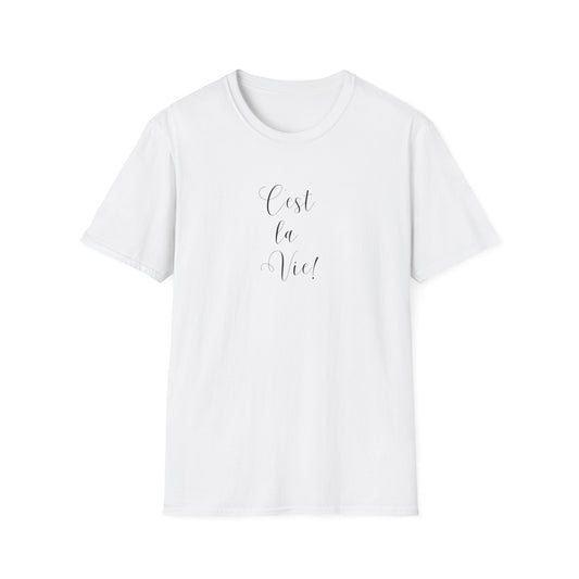 C'est La Vie ("That's Life" in French) Softstyle T-Shirt