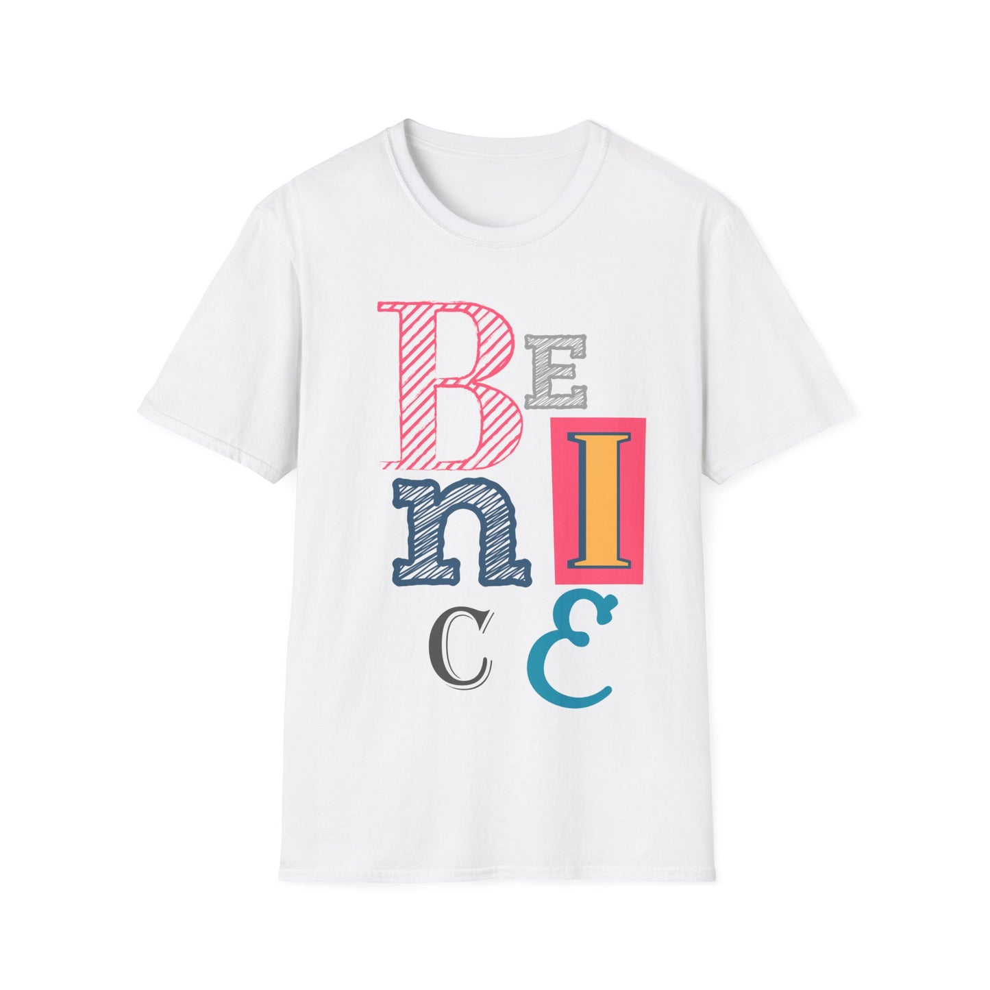 Be Nice Softstyle T-Shirt