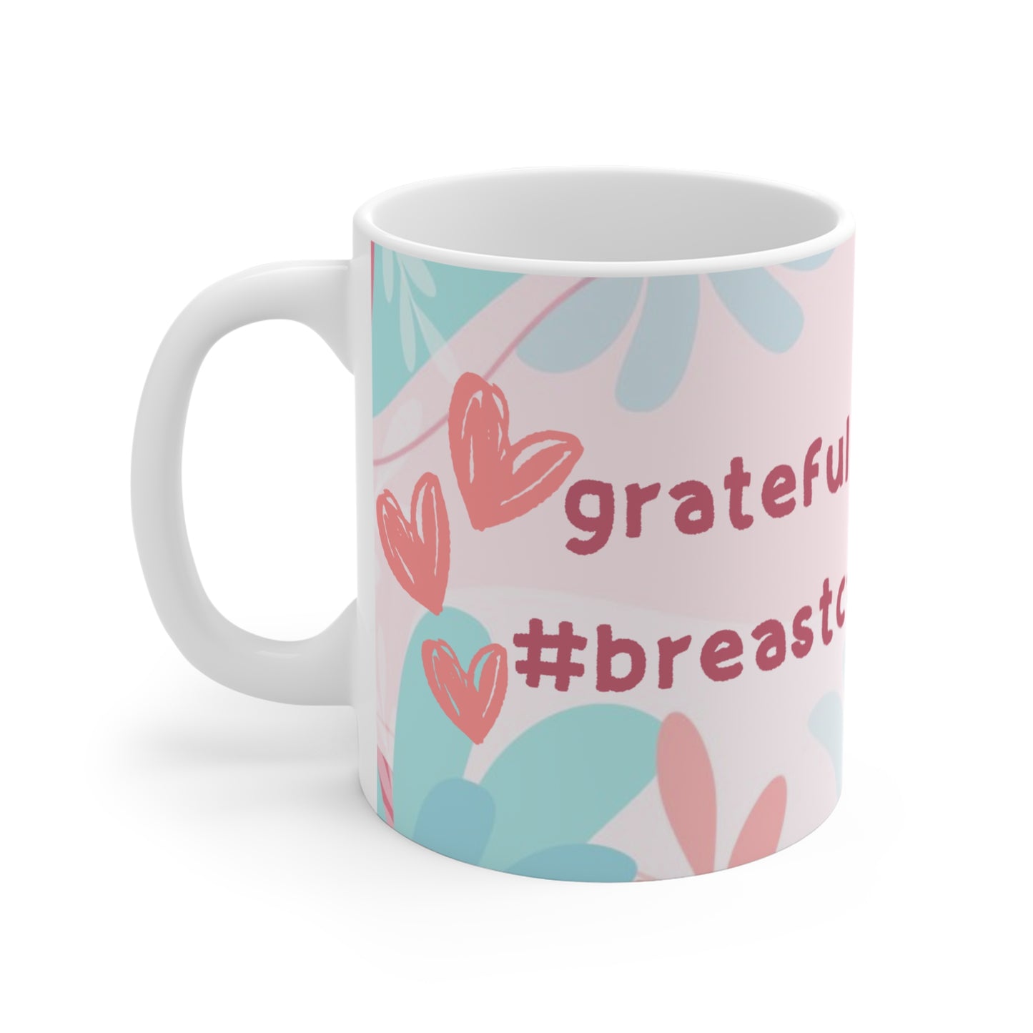 Grateful for My Family #breastcancersurvivor Mug 11oz