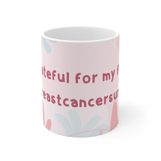 Grateful for My Family #breastcancersurvivor Mug 11oz