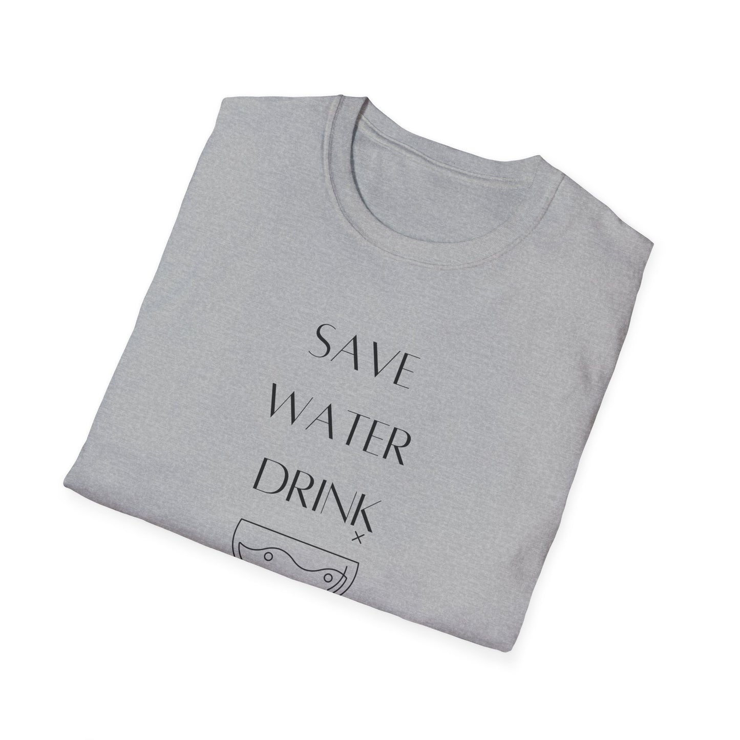 Save Water Drink Champagne Softstyle T-Shirt